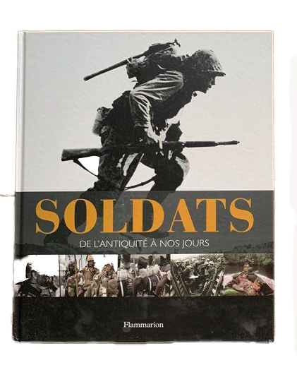 Soldats, de l'antiquité à nos jours